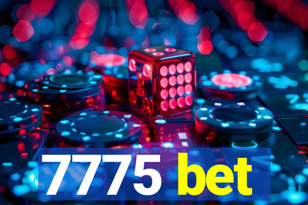 7775 bet