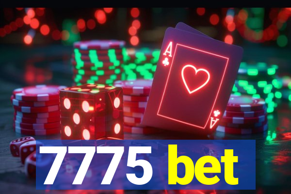 7775 bet