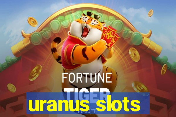 uranus slots