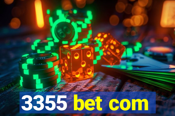 3355 bet com