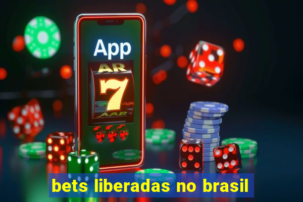bets liberadas no brasil