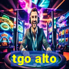 tgo alto