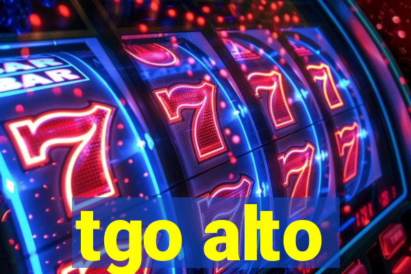 tgo alto