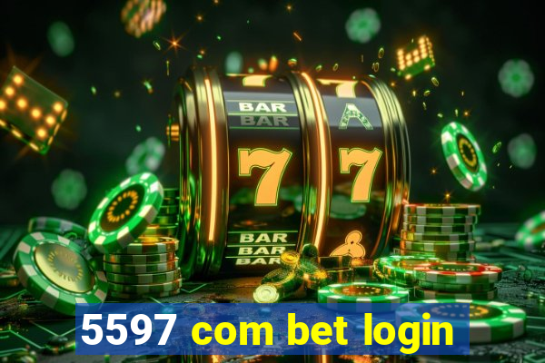 5597 com bet login