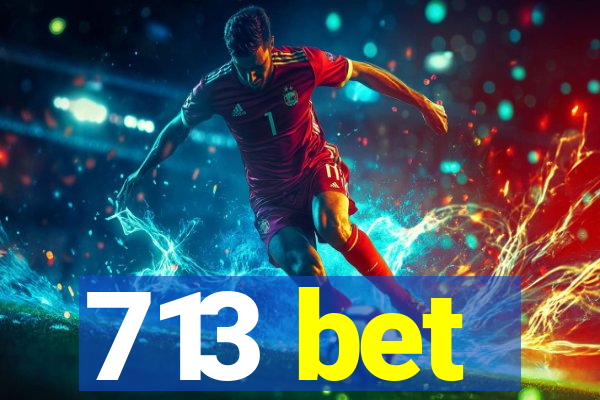 713 bet