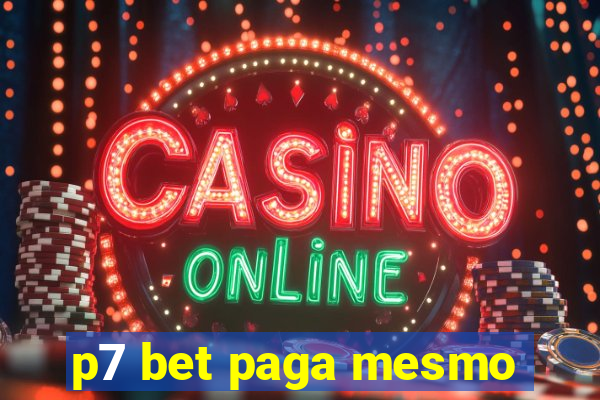 p7 bet paga mesmo
