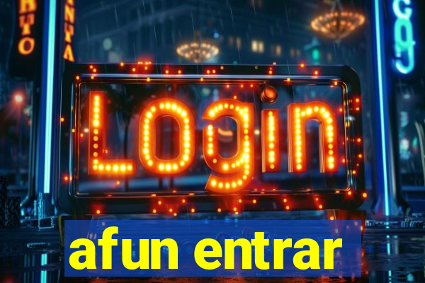 afun entrar