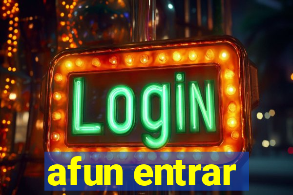 afun entrar