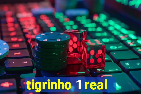 tigrinho 1 real