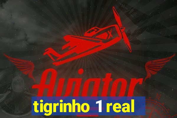 tigrinho 1 real