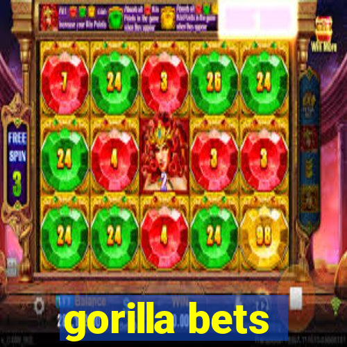 gorilla bets