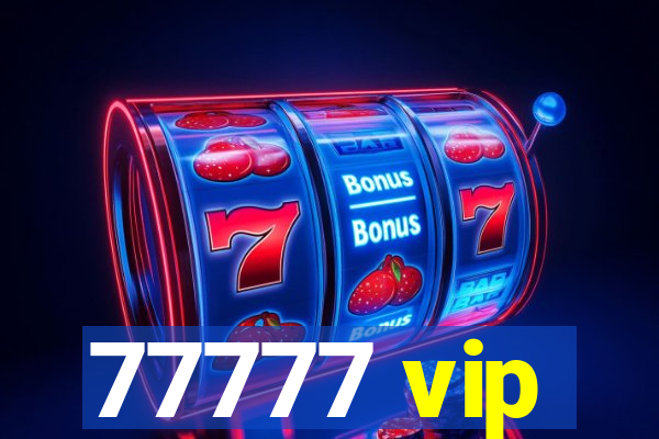77777 vip