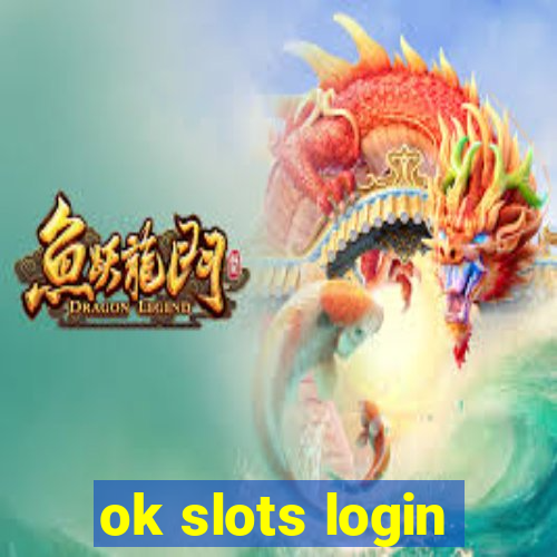 ok slots login