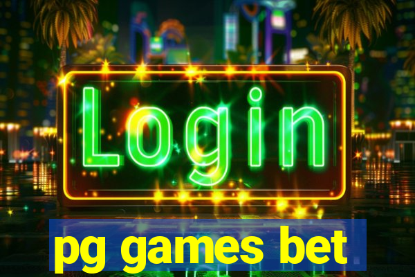 pg games bet