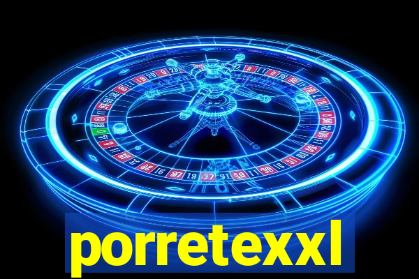 porretexxl