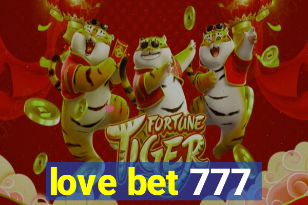 love bet 777