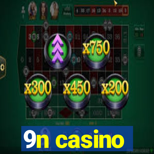9n casino