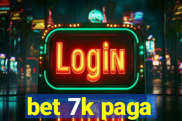 bet 7k paga