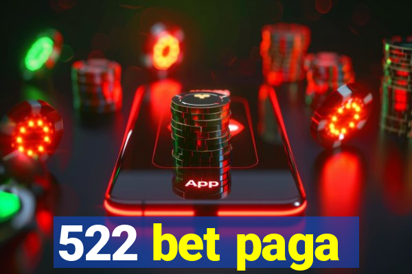 522 bet paga