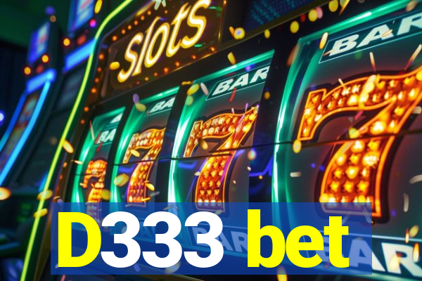 D333 bet