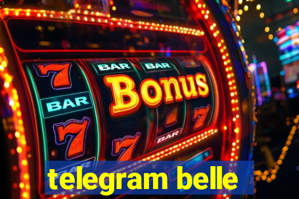 telegram belle