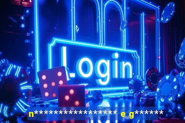 n***************** e g******