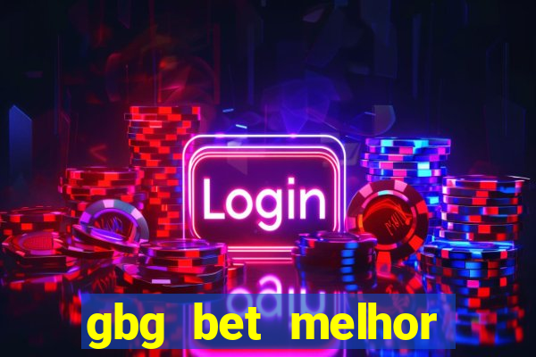 gbg bet melhor horário para jogar