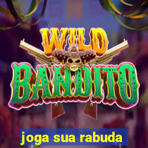 joga sua rabuda