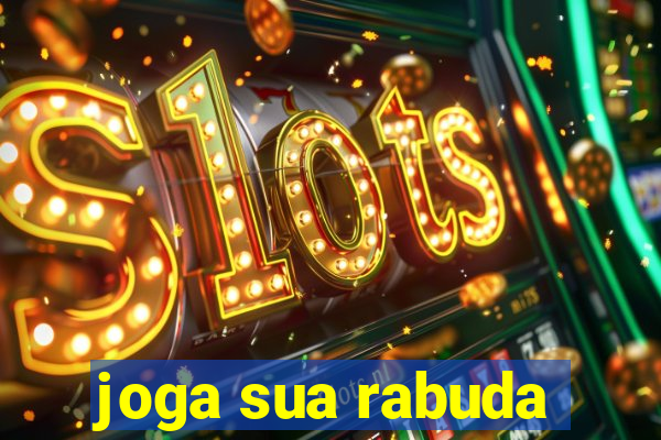 joga sua rabuda