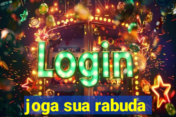 joga sua rabuda