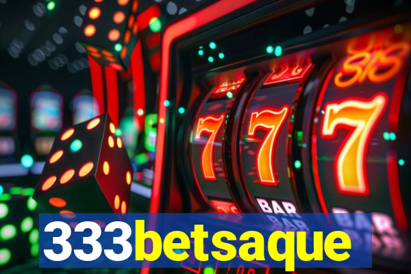 333betsaque