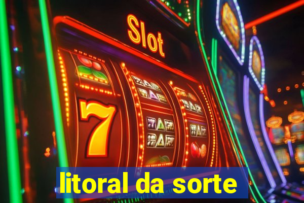 litoral da sorte