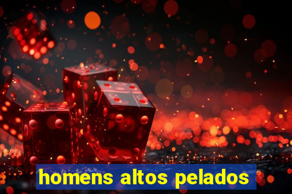 homens altos pelados