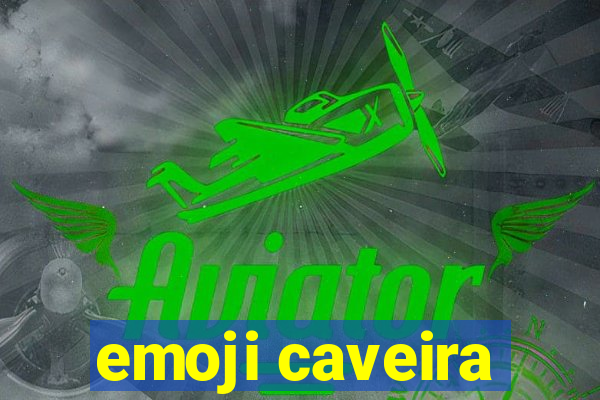 emoji caveira