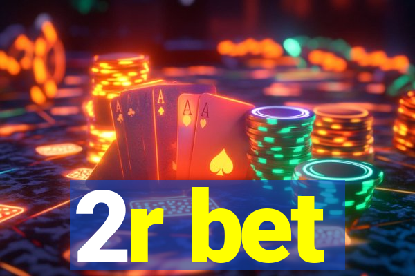2r bet