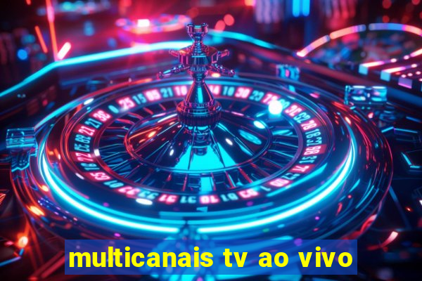 multicanais tv ao vivo