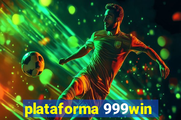 plataforma 999win