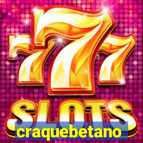 craquebetano