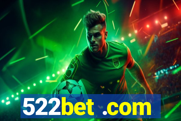 522bet .com