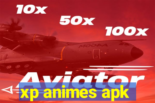 xp animes apk