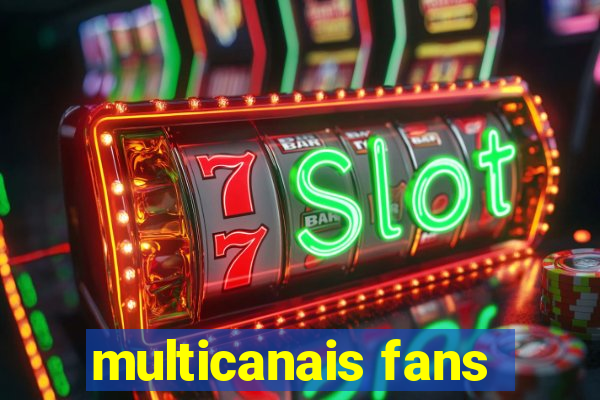 multicanais fans