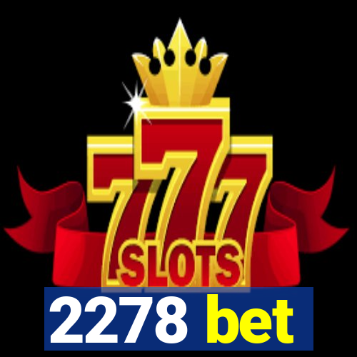 2278 bet