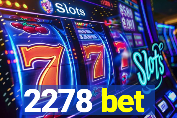 2278 bet