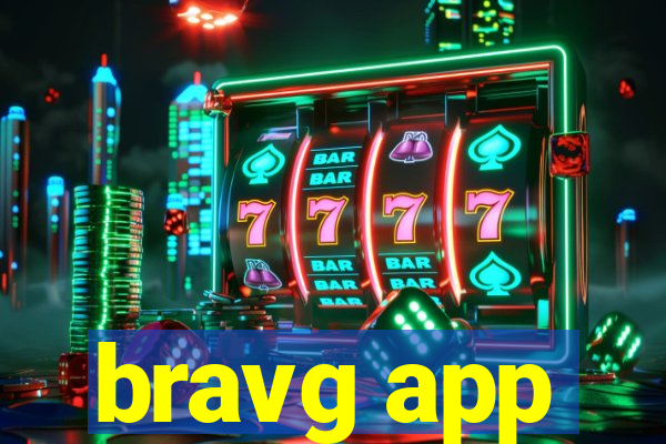 bravg app