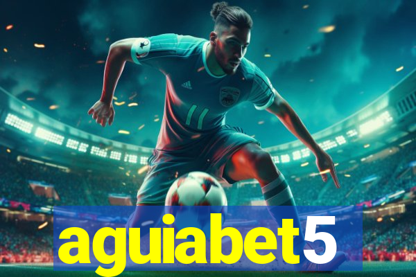 aguiabet5