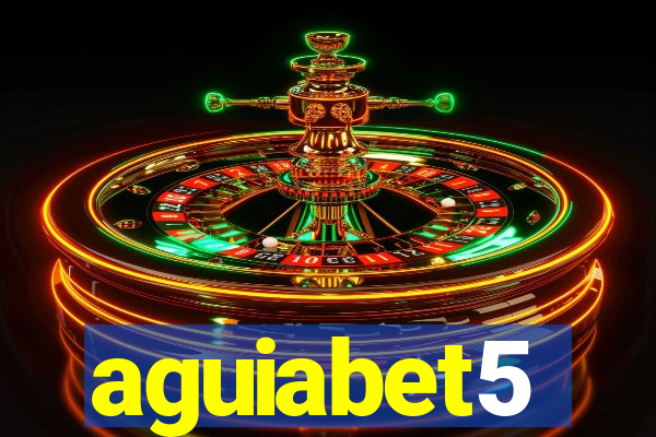 aguiabet5