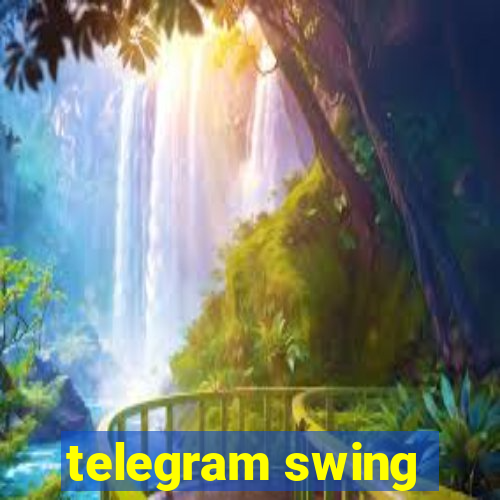 telegram swing