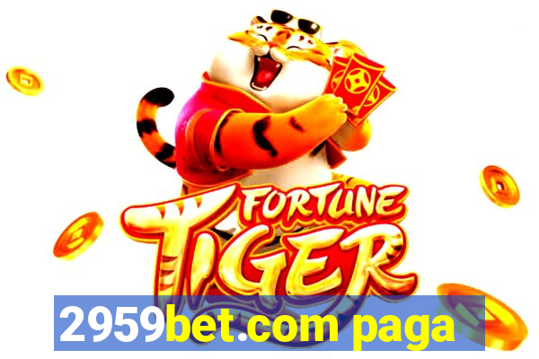 2959bet.com paga