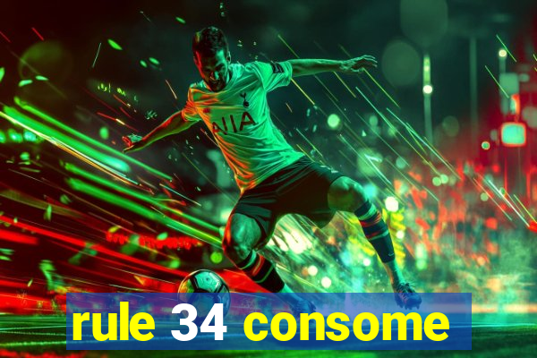 rule 34 consome