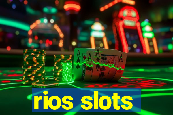 rios slots